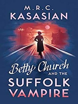 cover image of Betty Church Mysteries Book 1: Betty Church and the Suffolk Vampire